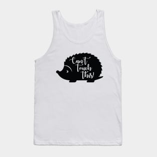 Can`t touch this Tank Top